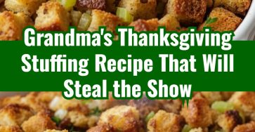 Grandma's Thanksgiving Stuffing Recipe That Will Steal the Show