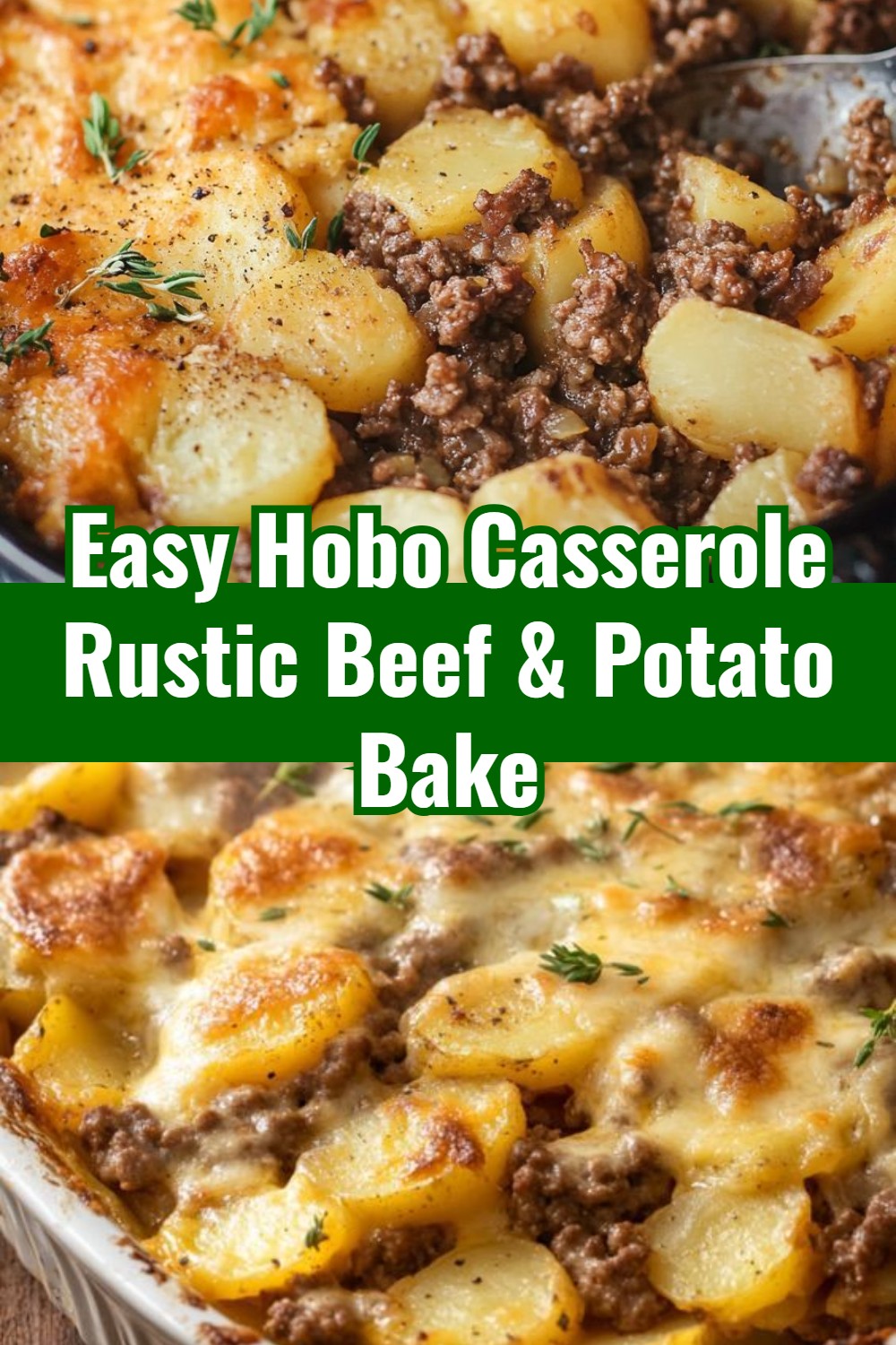 Hobo Casserole Rustic Ground Beef and Potato Bake