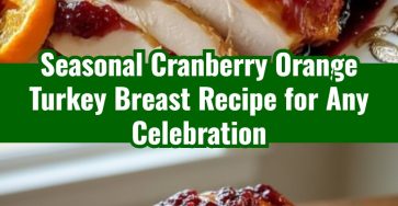 Seasonal Cranberry Orange Turkey Breast Recipe for Any Celebration