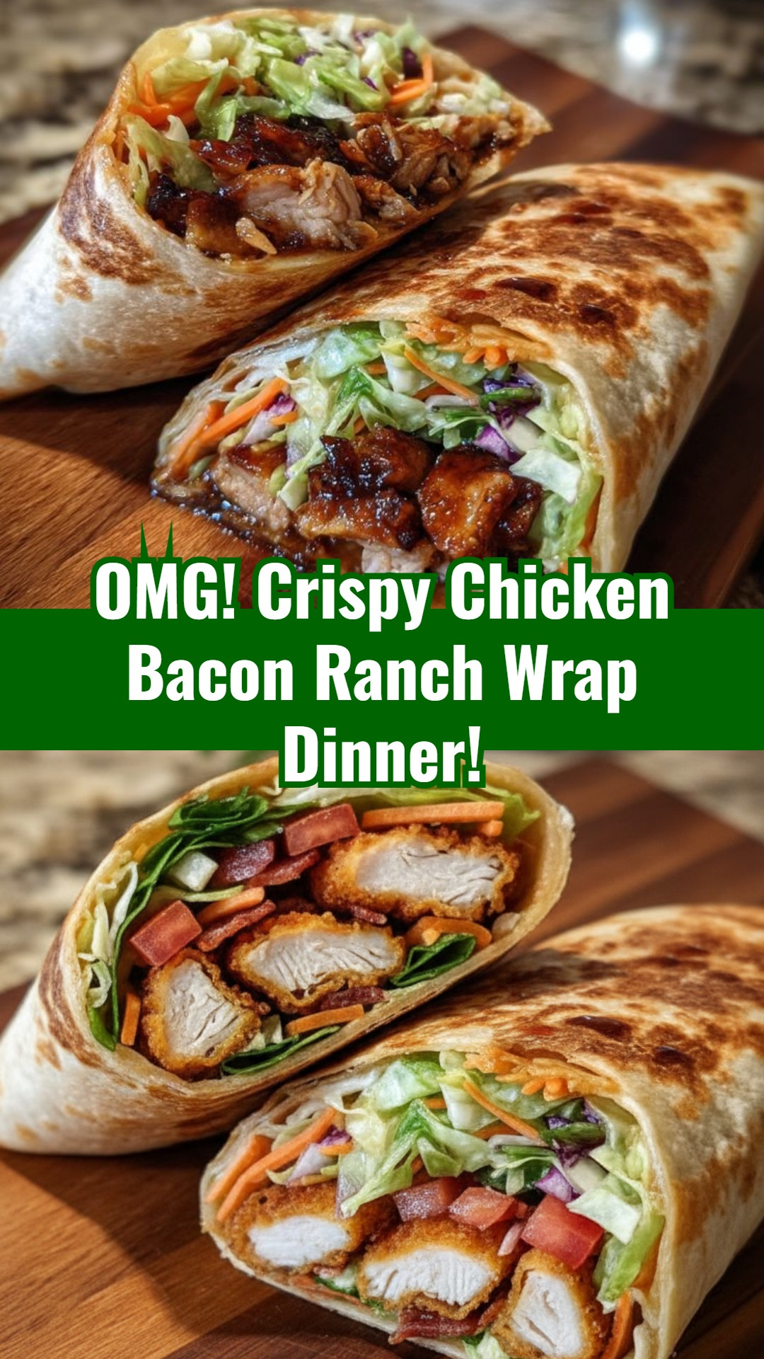 Easy Crispy Chicken Bacon Ranch Dinner Wraps