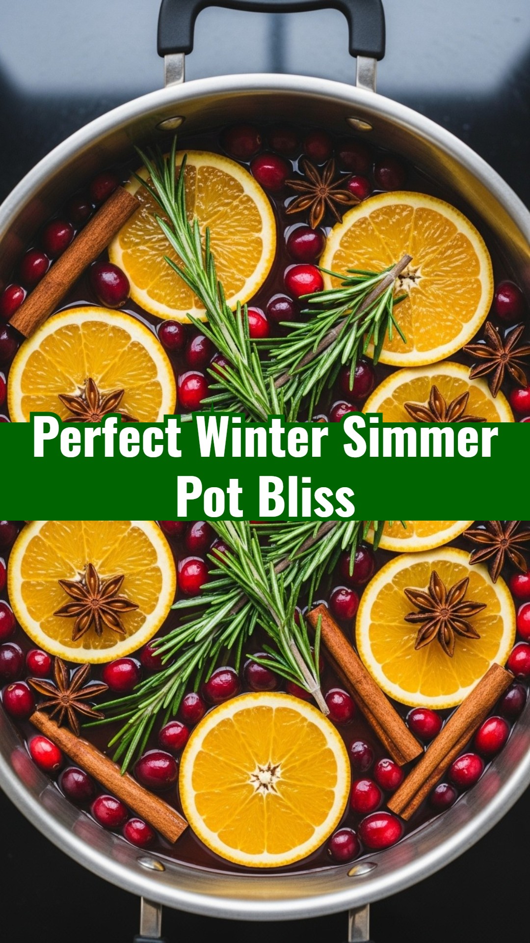 The Perfect Winter Simmer Pot with Cranberry Orange and Spice