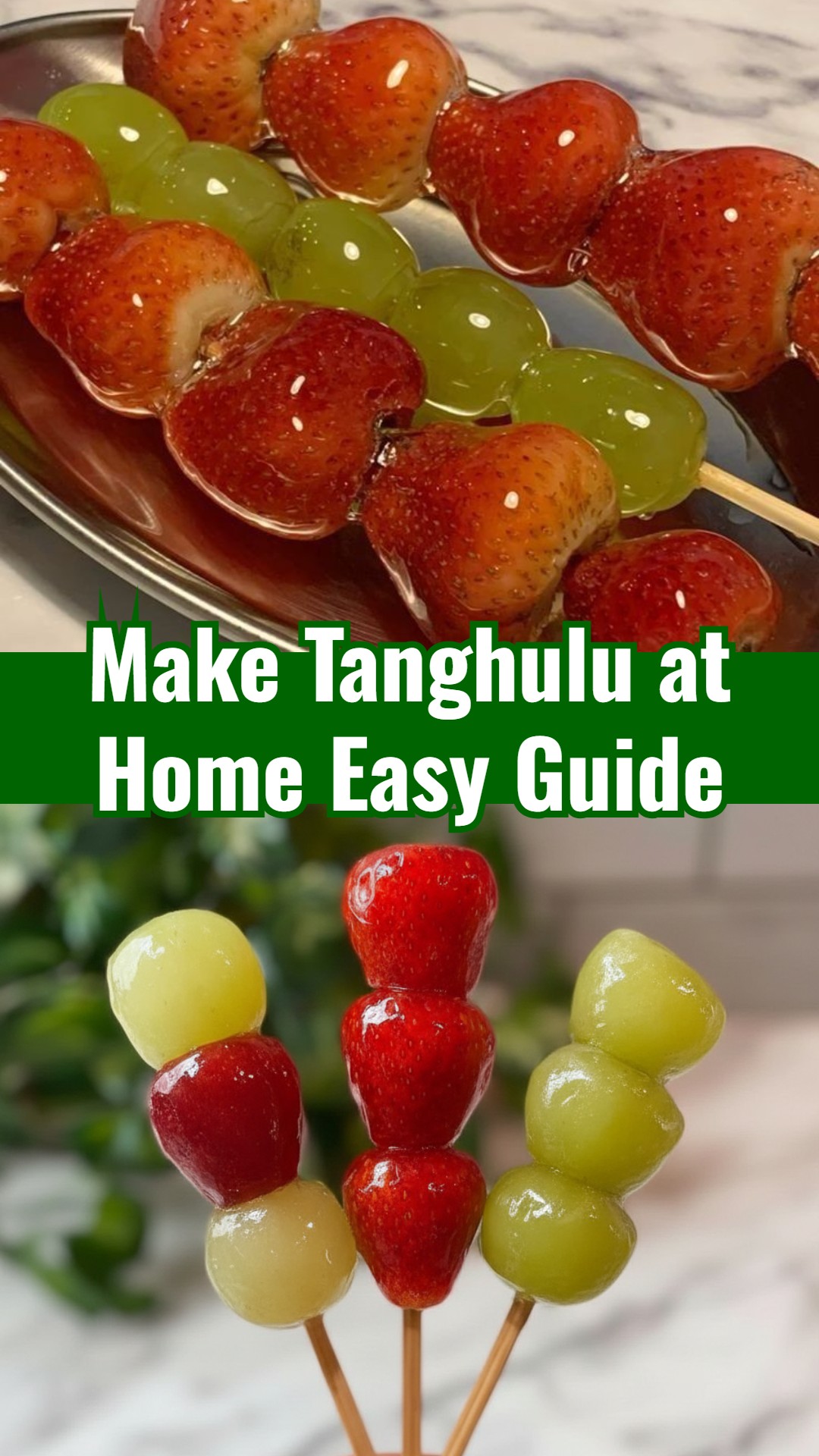 Easy DIY Tanghulu Make Delicious Crunchy Fruit Sweets At Home