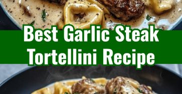 Easy Skillet Garlic Steak Tortellini Pasta Dinner Recipe