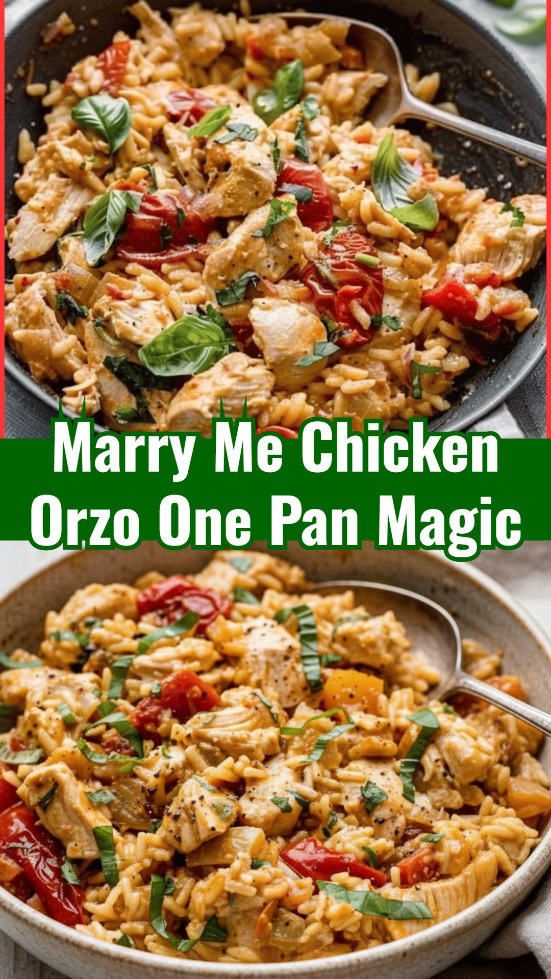 One Pan Marry Me Chicken Orzo for Easy Family Dinners & Cozy Anniversaries
