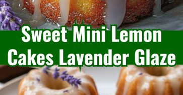 Quick Mini Lemon Lavender Glaze Cakes for Easy Tea Parties
