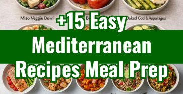 Easy Home 15 Mediterranean Diet Recipes Healthy Meal Prep